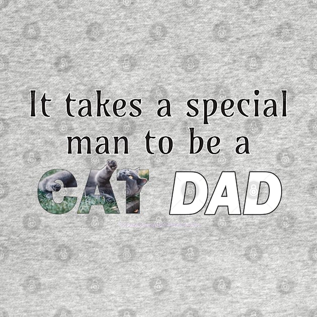 It takes a special man to be a cat dad - grey cat oil painting word art by DawnDesignsWordArt